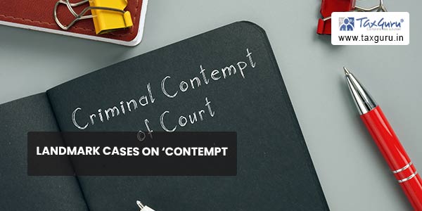Landmark Cases on 'Contempt'
