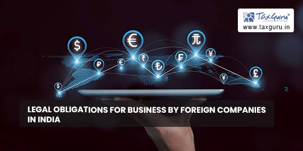 Legal Obligations for Business by Foreign Companies in India 