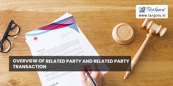 Overview of Related Party and Related Party Transaction