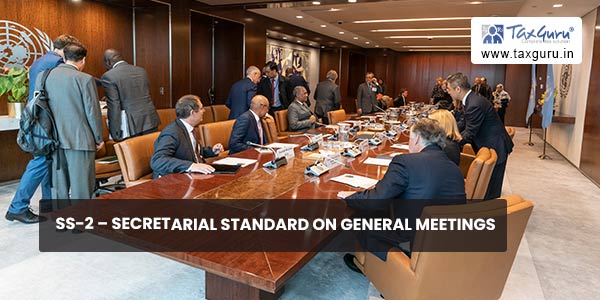 SS-2 – Secretarial Standard On General Meetings
