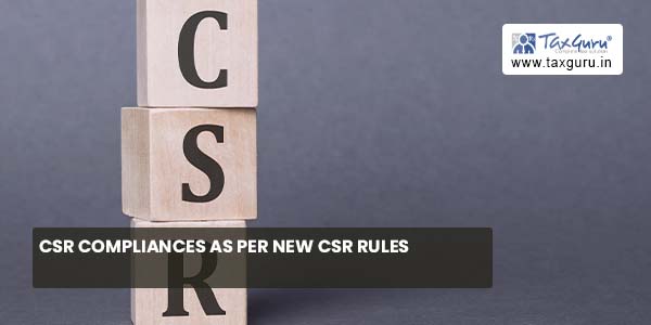 CSR Compliances as per New CSR Rules