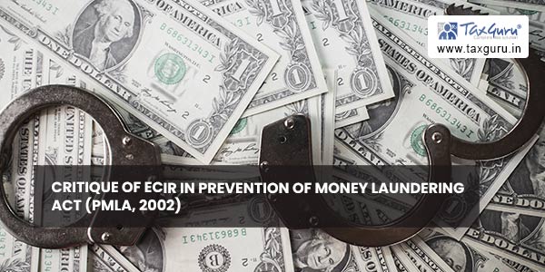 Critique of ECIR in Prevention of Money Laundering Act (PMLA, 2002)