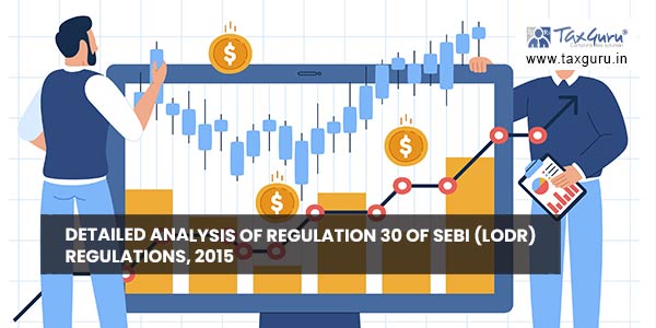 Detailed analysis of Regulation 30 of SEBI (LODR) Regulations, 2015