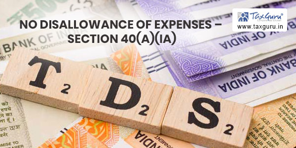 TDS deduction under wrong section - No disallowance of expenses - Section 40(a)(ia)