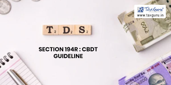 TDS under Section 194R CBDT Guideline