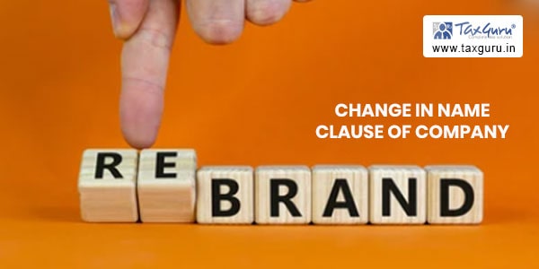Change In Name Clause of Company under Companies Act, 2013