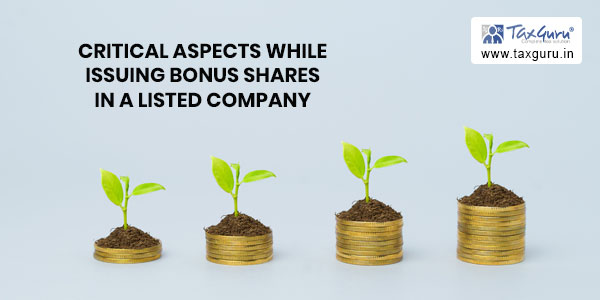 Critical Aspects While Issuing Bonus Shares In A Listed Company