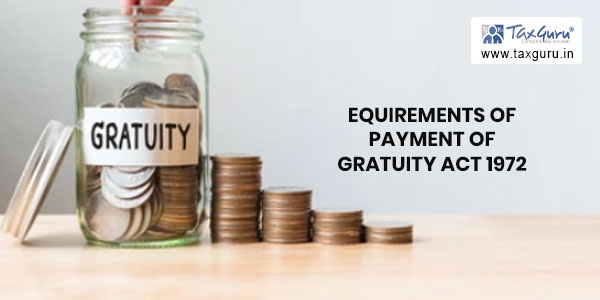 How Companies can comply with requirements of Payment of Gratuity Act 1972-min