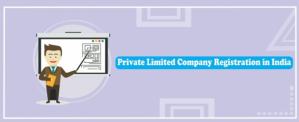 Registration of Private Limited Company in India
