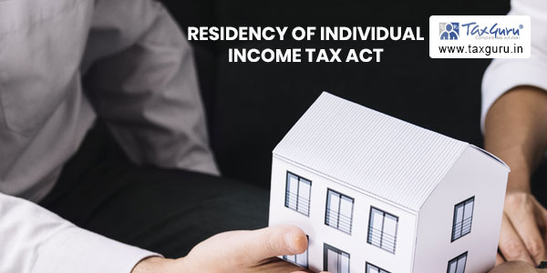 Residency of Individual Income Tax Act and recent developments