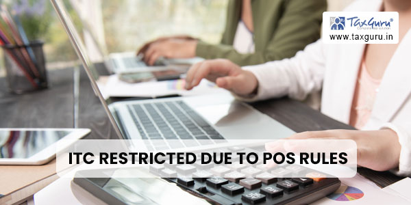 Explained ITC restricted due to PoS rules