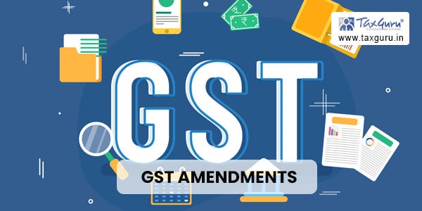 GST Amendments