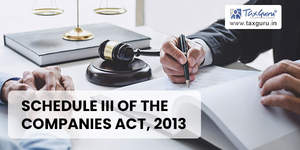 Schedule III of the Companies Act, 2013