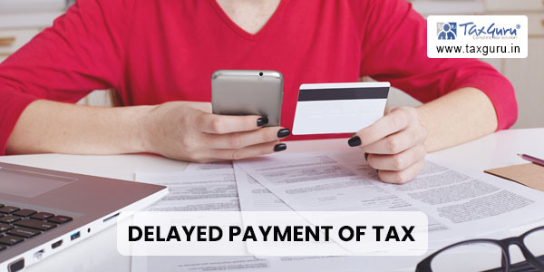 delayed payment of tax
