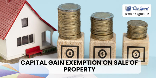 Capital Gain Exemption on Sale of Property 
