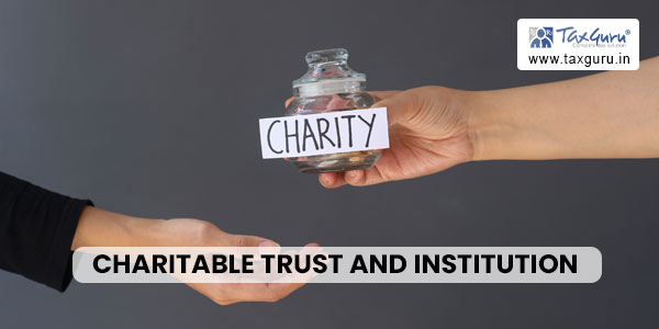 Charitable Trust and Institution