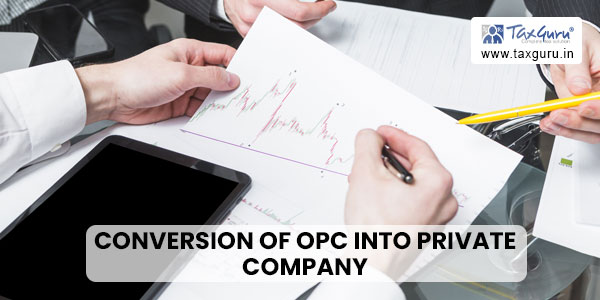 Conversion of OPC Into Private Company