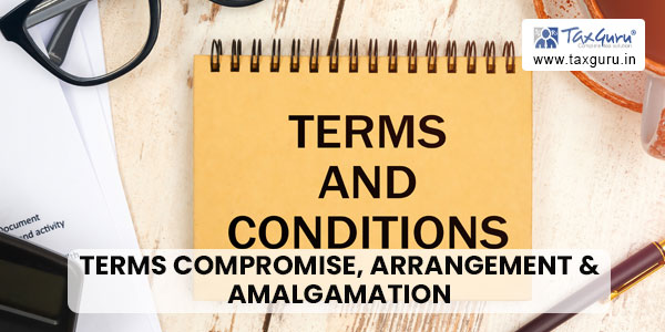 terms Compromise, Arrangement & Amalgamation