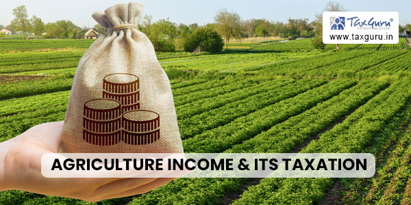 Agriculture Income & Its Taxation