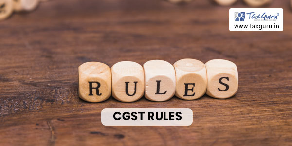 CGST Rules