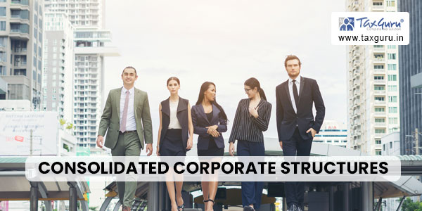 Consolidated Corporate Structures