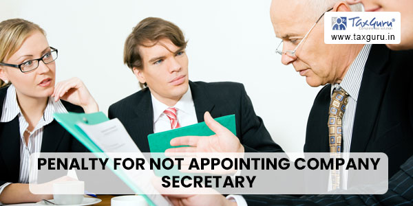 Penalty for Not appointing Company Secretary