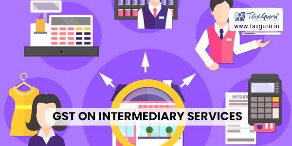 Summary of Bombay HC Decision – GST on Intermediary Services