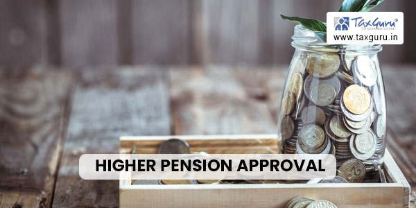 EPS 95- Higher Pension Approval Step-By-Step Procedure by Employer