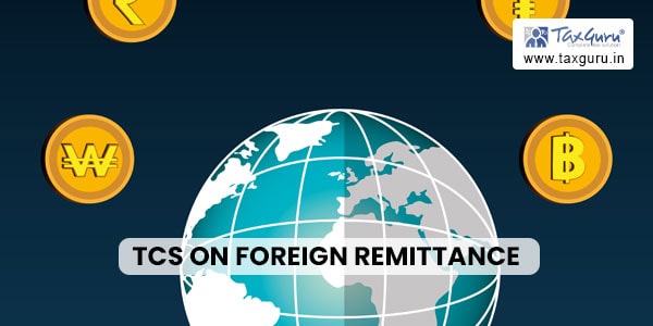 TCS on foreign remittance through Liberalised Remittance Scheme – FAQs