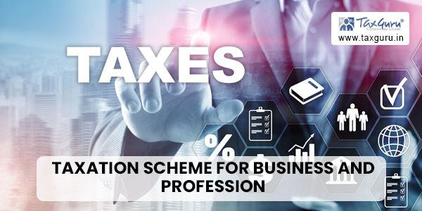 Taxation Scheme for Business and Profession