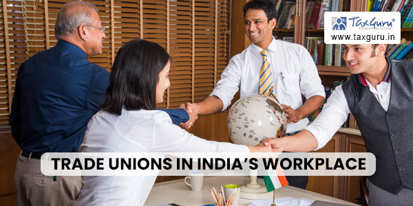 Trade Unions in India's Workplace