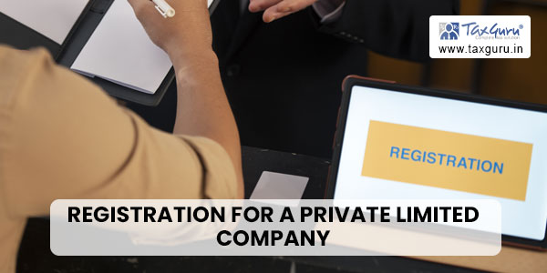 registration for a Private Limited Company
