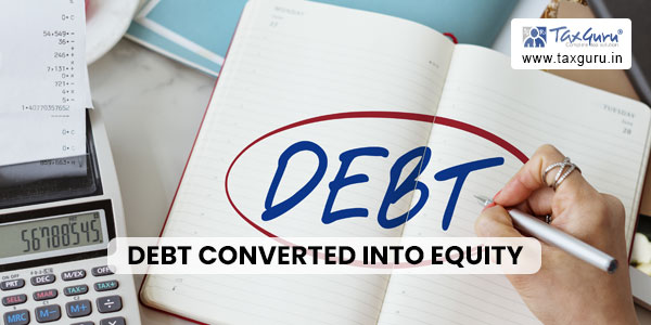 Debt Converted into Equity
