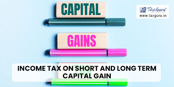 Income Tax on Short and Long Term Capital Gain