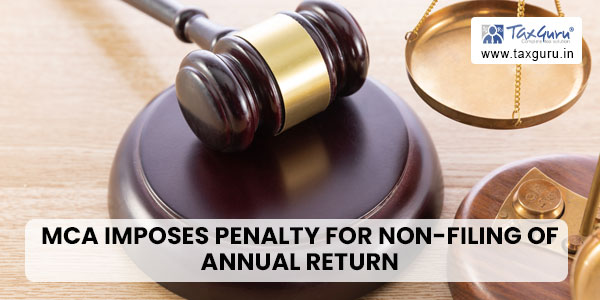 MCA Imposes Penalty for Non-Filing of Annual Return