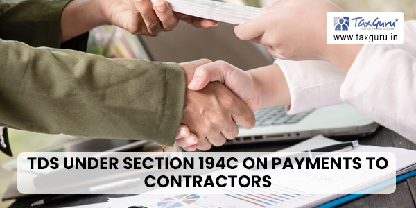 TDS under section 194C on Payments to Contractors