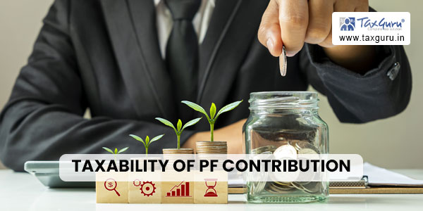Taxability of PF contribution