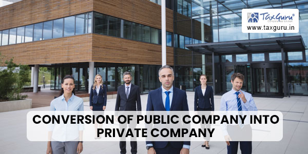 Conversion of Public Company into Private Company