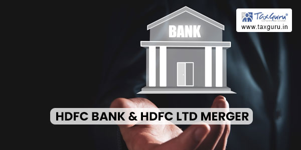 HDFC Bank & HDFC Ltd Merger