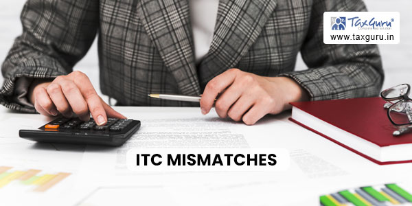 ITC Mismatches