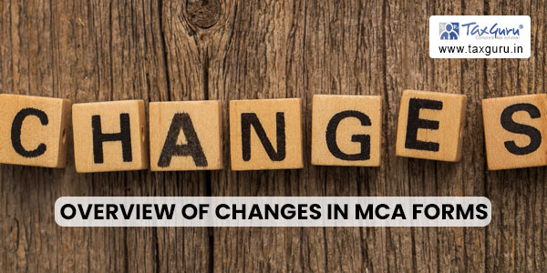 Overview of Changes in MCA Forms