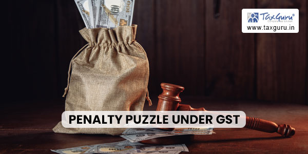 Penalty Puzzle under GST
