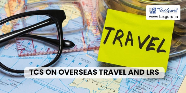 TCS on Overseas Travel and LRS