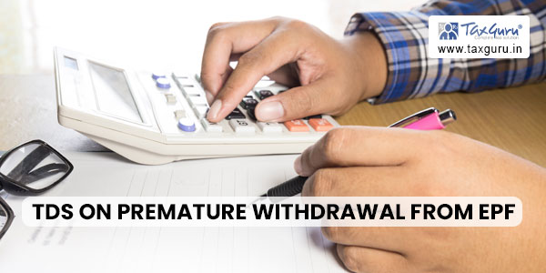 TDS on Premature Withdrawal from EPF