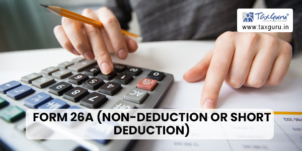 Form 26A (non-deduction or short deduction)