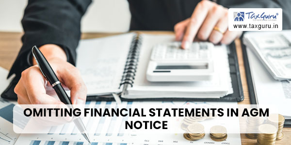 Omitting Financial Statements in AGM Notice