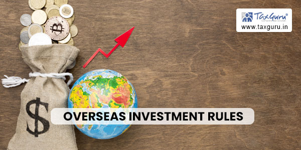 Overseas Investment Rules 2022