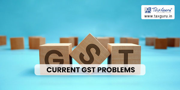 Current GST Problems in India