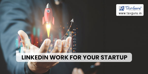 LinkedIn work for your Startup