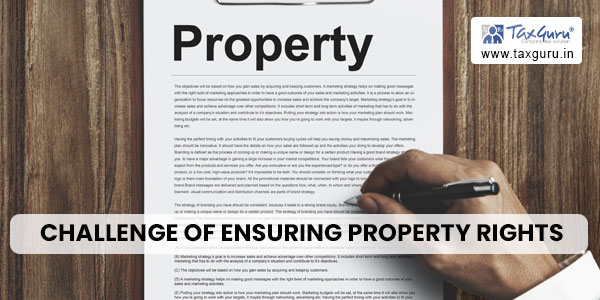 Challenge of Ensuring Property Rights